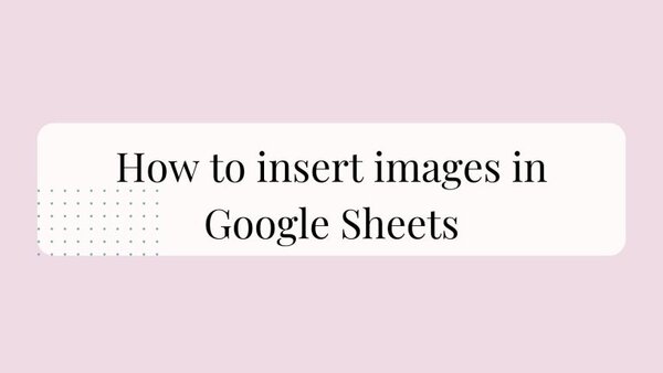 Step-by-step guide on how to insert images into Google Sheets for improved data visualization and presentation. Perfect for productivity and Google Sheets tutorials.