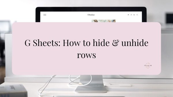 How to Hide and Unhide Rows in Google Sheets 1 Screenshot of a computer monitor displaying a tutorial on hiding and unhiding rows in Google Sheets.